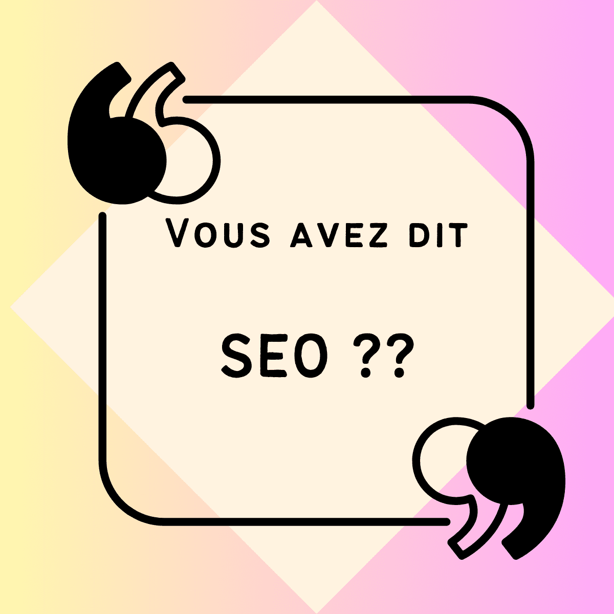 Mais au fait qu’est-ce que le SEO&nbsp;?